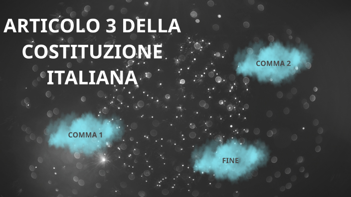 ARTICOLO 3 DELLA COSTITUZIONE ITALIANA by Rebecca Maggioni on Prezi