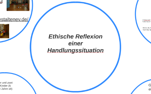 Ethische Reflexion eine Handlungssituation by Johanna Uebel on Prezi