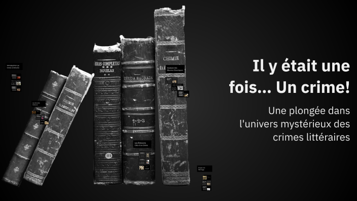 Il y était une fois… Un crime! by Roman Valade on Prezi