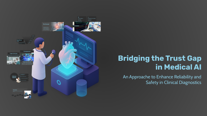 Bridging the Trust Gap in Medical AI by Bhargavi Katuru on Prezi