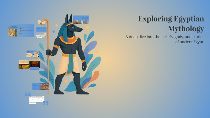 Exploring Egyptian Mythology by Manuela Salazar on Prezi