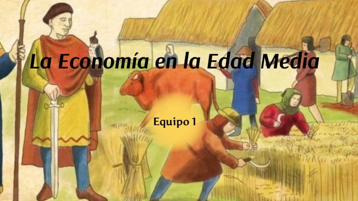 Economía En La Edad Media By Luis Daniel On Prezi