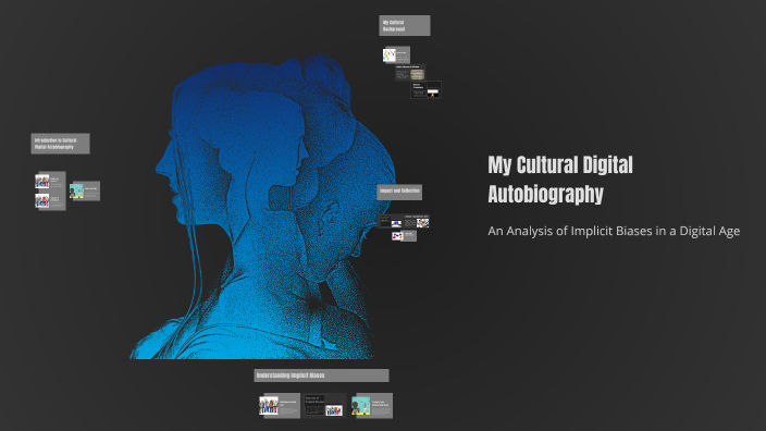 My Cultural Digital Autobiography by Ashlie Harris on Prezi
