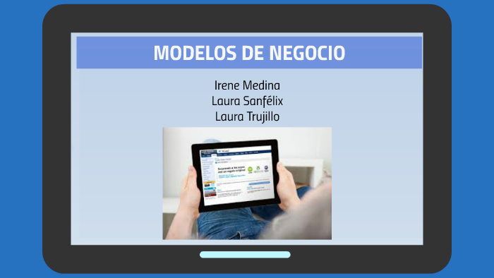 MODELOS DE NEGOCIO by Laura Sanfelix on Prezi