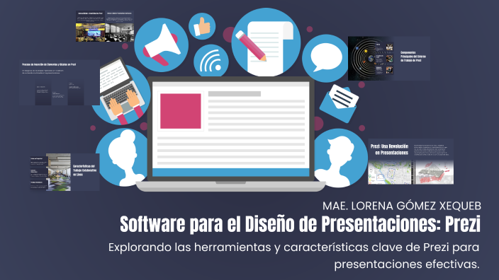 Software para el Diseño de Presentaciones: Prezi by Lorena Xequeb on Prezi