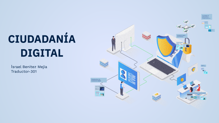 CIUDADANÍA DIGITAL by Israel Benitez Mejia on Prezi