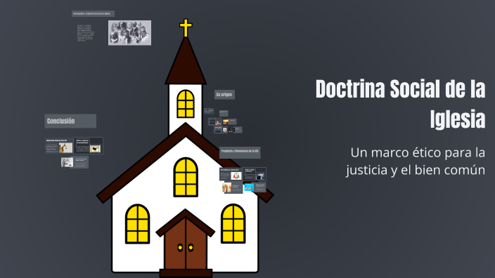 Doctrina Social de la Iglesia by Cristian ibañez on Prezi