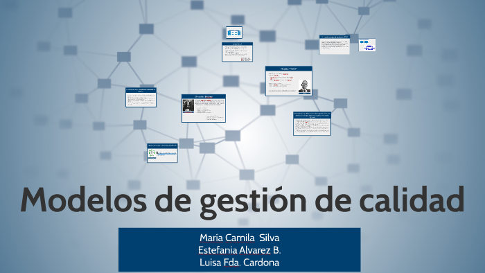 Modelos de gestión de calidad by luisa fernanda cardona muñoz on Prezi