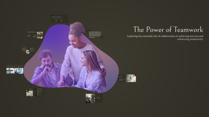 The Power of Teamwork by Arij Mdalel on Prezi