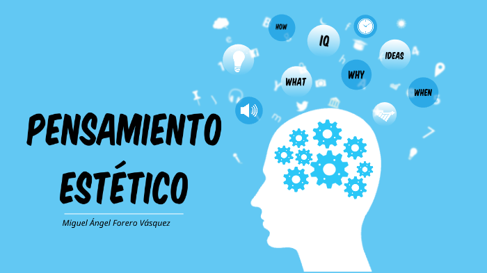 pensamiento estético by Miguel Forero on Prezi