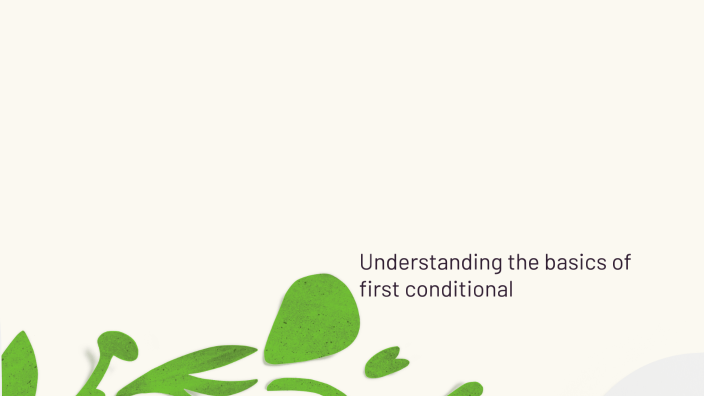 First Conditional by Айкумыс Карибаева on Prezi