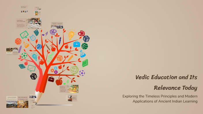 Vedic Education and Its Relevance Today by raj bhanushali on Prezi