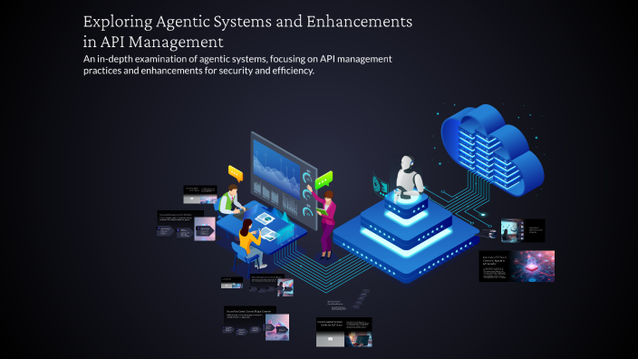 Exploring Agentic Systems and Enhancements in API Management by AVINASH ...