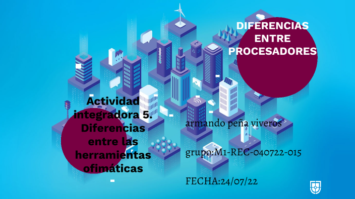 Actividad Integradora 5. Diferencias Entre Las Herramientas Ofimáticas ...