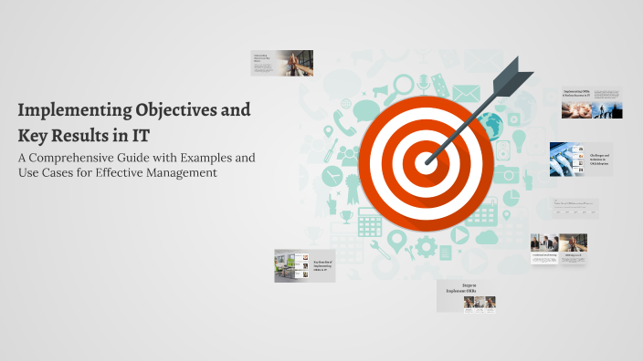 Implementing Objectives and Key Results in IT by chrzet skt2526 on Prezi
