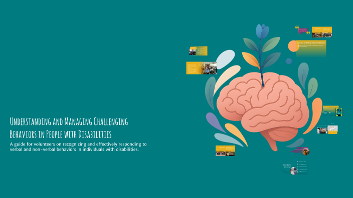 Understanding and Managing Challenging Behaviors in People with Disabilities by on Prezi