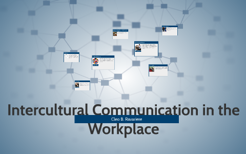 Intercultural Communication in the Workplace by Cleo Ravariere