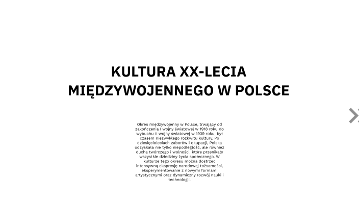 KULTURA XX-LECIA MIĘDZYWOJENNEGO W POLSCE by Hanna Żyjewska on Prezi