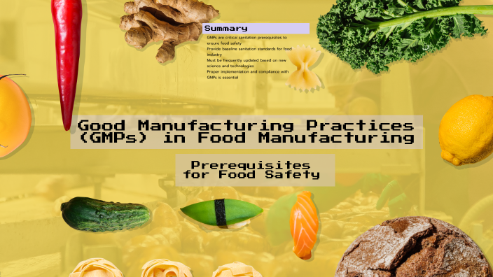 Good Manufacturing Practices (GMPs) in Food Manufacturing by Karthik V ...