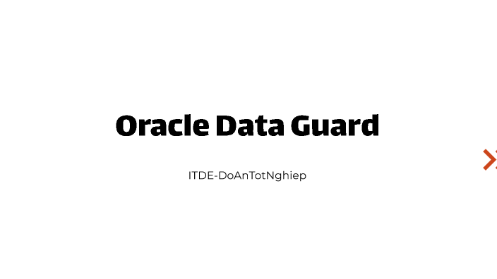 Oracle Data Guard by Vu Le on Prezi