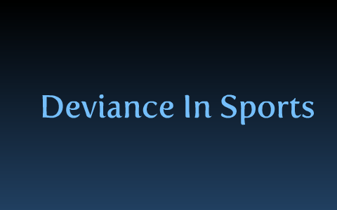deviance in sports essay