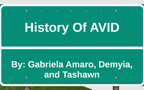 History Of AVID by Gabriela Amaro on Prezi