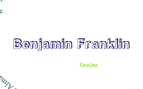 Benjamin Franklin timeline by Avery Templo on Prezi