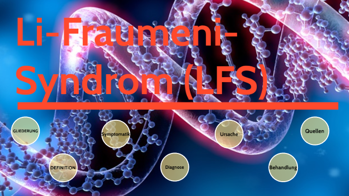 Li-Fraumeni-Syndrom by l b on Prezi