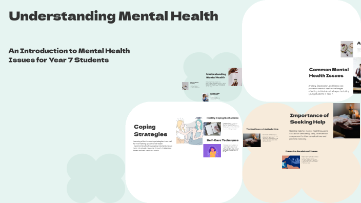 Understanding Mental Health by tarin Pandher on Prezi