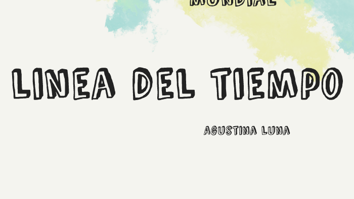 LINEA DE TIEMPO by Agustina Luna on Prezi
