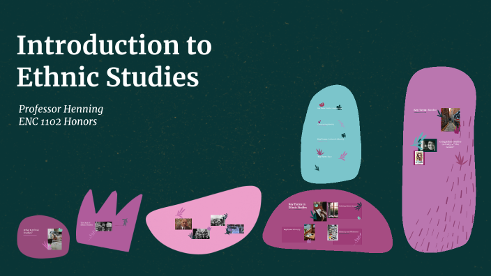 Introduction to Ethnic Studies by Laura Henning on Prezi