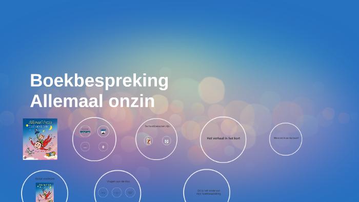 Allemaal onzin by Lieke de Groot on Prezi
