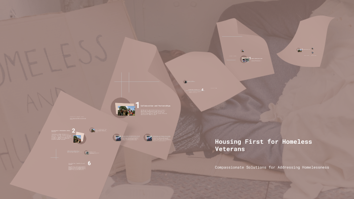 Housing First for Homeless Veterans by joseph kinnaman on Prezi