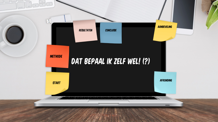 Dat bepaal ik zelf wel! (?) by Nathalie Kuijpers on Prezi