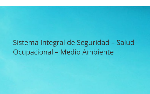 SISTEMA INTEGRAL DE SEGURIDAD by WILSON CARDENAS on Prezi