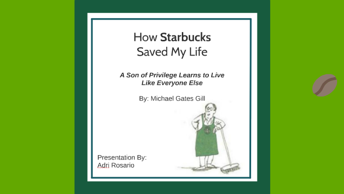 How Starbucks Saved My Life by Adri Rosario on Prezi