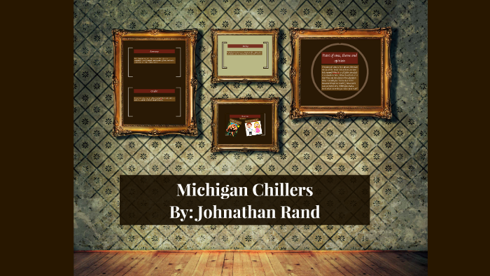 Michigan Chillers by rachel steffen on Prezi