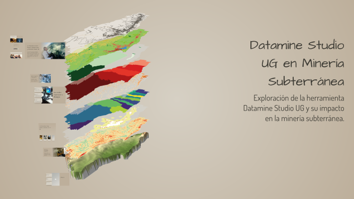 Datamine Studio UG en Minería Subterránea by carlos zeballos on Prezi
