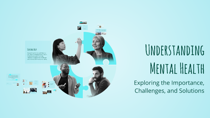 Understanding Mental Health by om vijay on Prezi