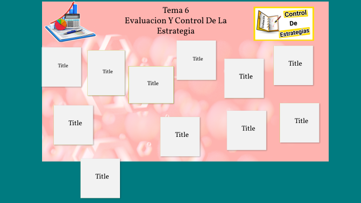 TEMA 6 Evaluación Y Control De La Estrategia by Mayra Janeth Garcia ...
