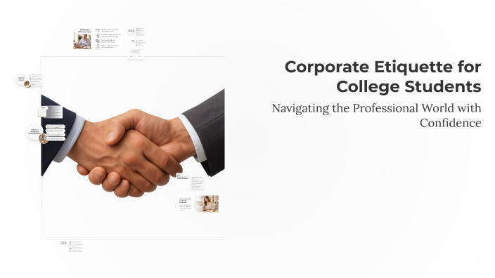 Corporate Etiquette for College Students by Om Satyarthi on Prezi