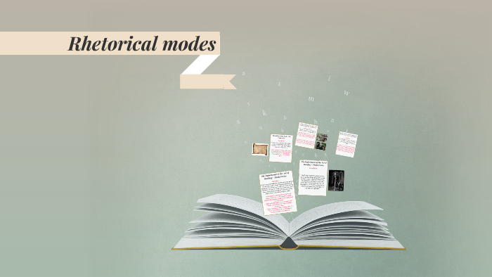 Modes Rhetoric Rhetorical modes by Melany Torres on Prezi