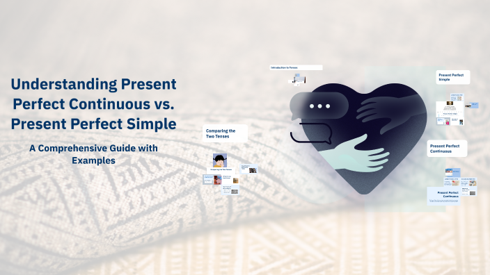 Understanding Present Perfect Continuous vs. Present Perfect Simple by ...