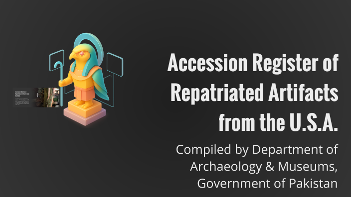 Artifact Registration Methods Accession Register of Repatriated Artifacts from the U.S.A. by ...