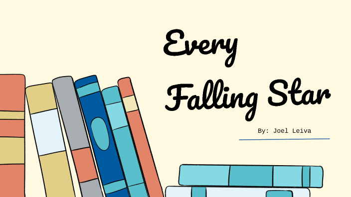 Every Falling Star review by Joel Leiva on Prezi