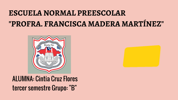 ESCUELA NORMAL PREESCOLAR"PROFRA. FRANCISCA MADERA MARTÍNEZ" by Cintia