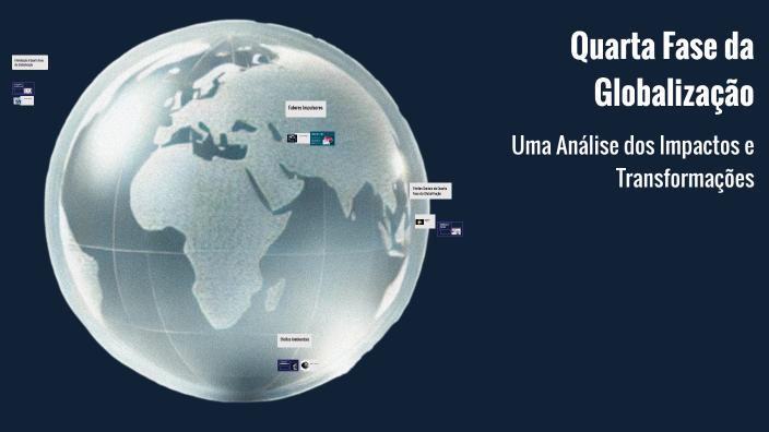Quarta Fase da Globalização by Gilson Leonardo on Prezi