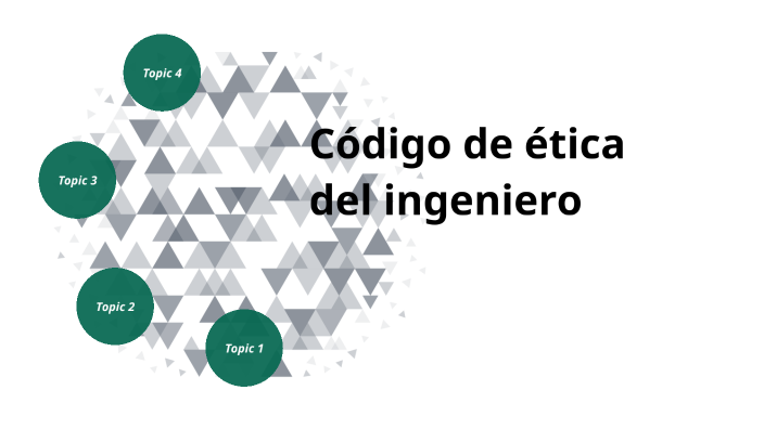 código de ética del ingeniero by maria renee lizarraga on Prezi