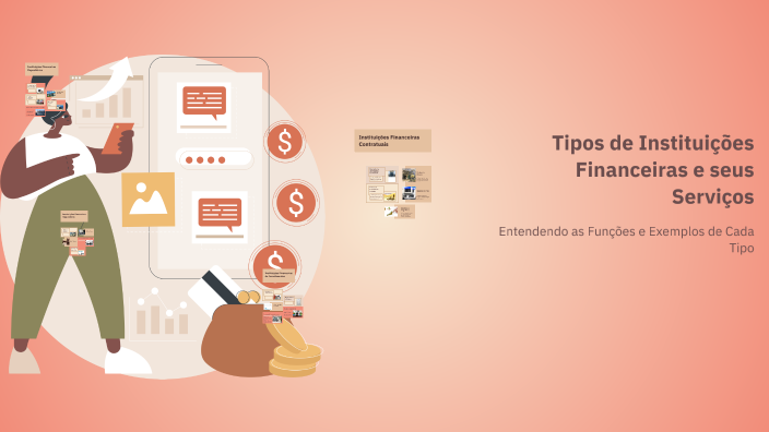 Tipos de Instituições Financeiras e seus Serviços by Aparicio José on Prezi