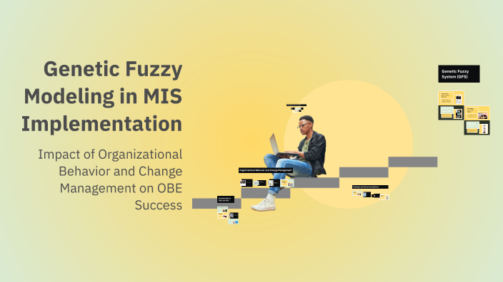 Genetic Fuzzy Modeling in MIS Implementation by Prashant Pawar on Prezi